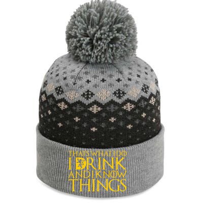 I Drink And Know Things The Baniff Cuffed Pom Beanie