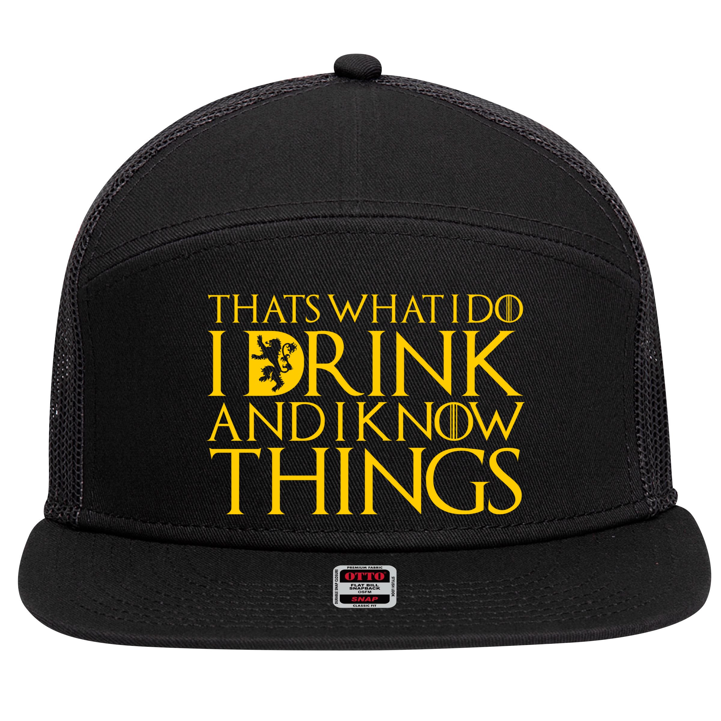 I Drink And Know Things 7 Panel Mesh Trucker Snapback Hat