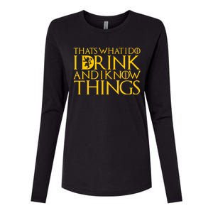 I Drink And Know Things Womens Cotton Relaxed Long Sleeve T-Shirt