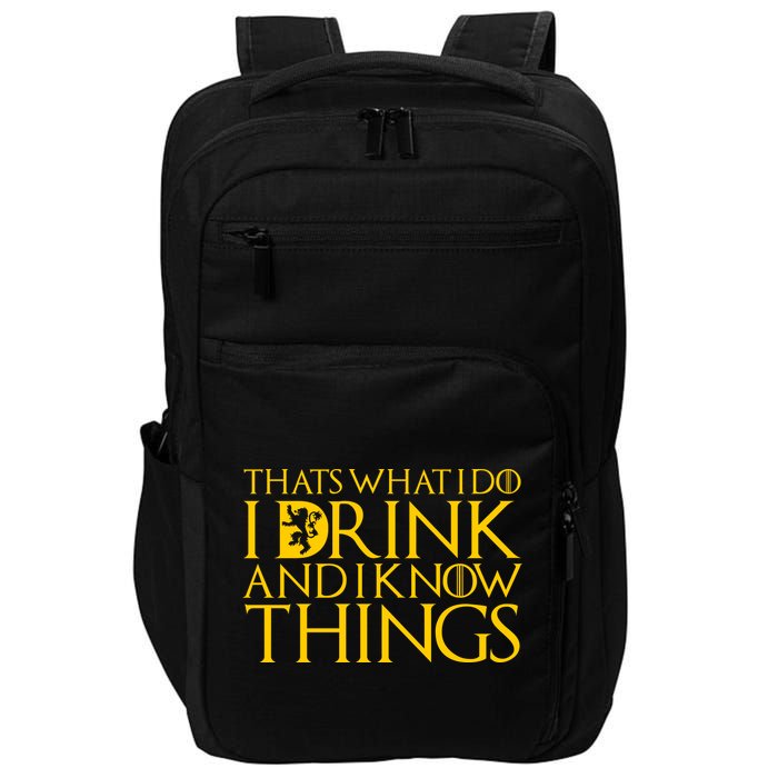I Drink And Know Things Impact Tech Backpack