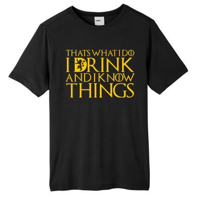 I Drink And Know Things Tall Fusion ChromaSoft Performance T-Shirt