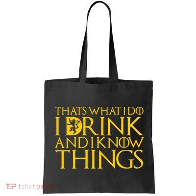 I Drink And Know Things Bag