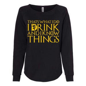 I Drink And Know Things Womens California Wash Sweatshirt