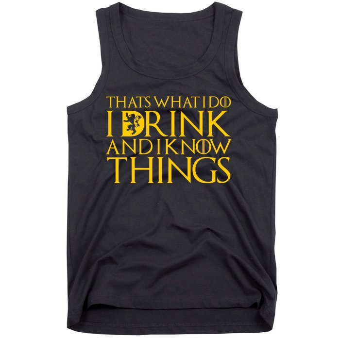 I Drink And Know Things Tank Top