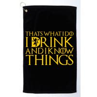 I Drink And Know Things Golf Towel