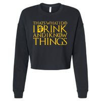 I Drink And Know Things Cropped Pullover Crew