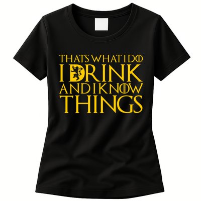 I Drink And Know Things Womens T-Shirt