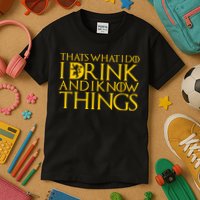 I Drink And Know Things Kids T-Shirt