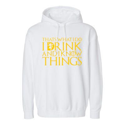 I Drink And Know Things Garment-Dyed Fleece Hoodie