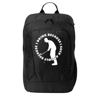 I Drink Because I Suck At Golf City Backpack