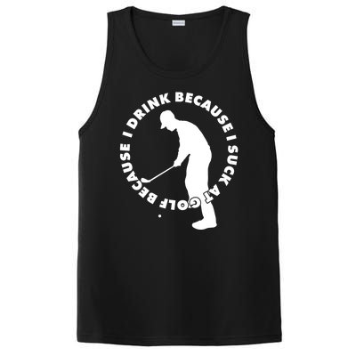 I Drink Because I Suck At Golf PosiCharge Competitor Tank