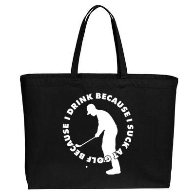 I Drink Because I Suck At Golf Cotton Canvas Jumbo Tote