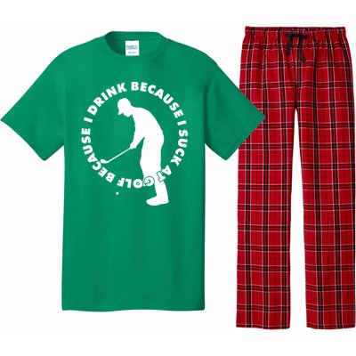 I Drink Because I Suck At Golf Pajama Set