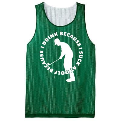 I Drink Because I Suck At Golf Mesh Reversible Basketball Jersey Tank