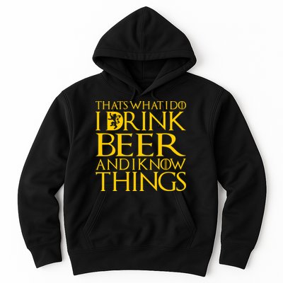 I Drink Beer And I Know Things Hoodie