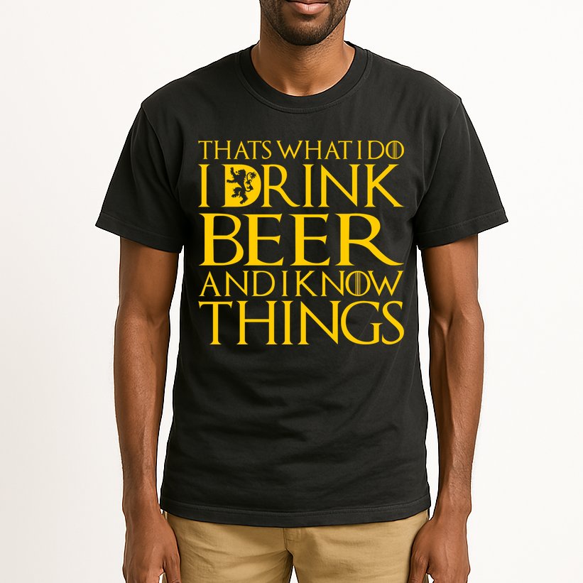 I Drink Beer And I Know Things Tall T-Shirt