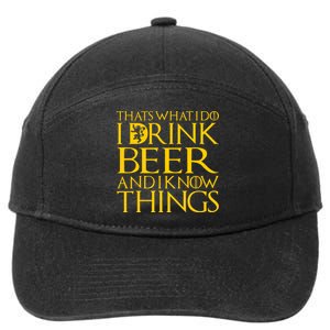 I Drink Beer And I Know Things 7-Panel Snapback Hat