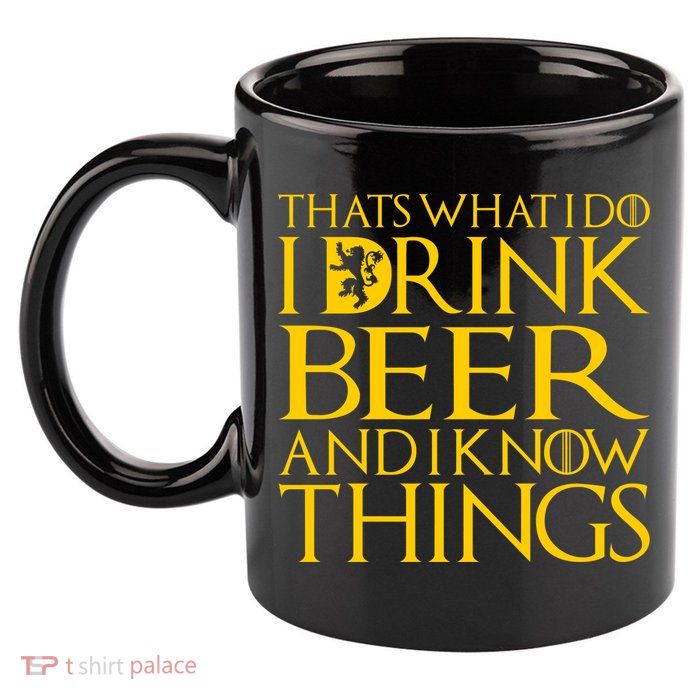 I Drink Beer And I Know Things 11oz C Handle Ceramic Mug
