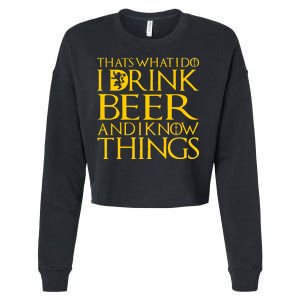 I Drink Beer And I Know Things Cropped Pullover Crew