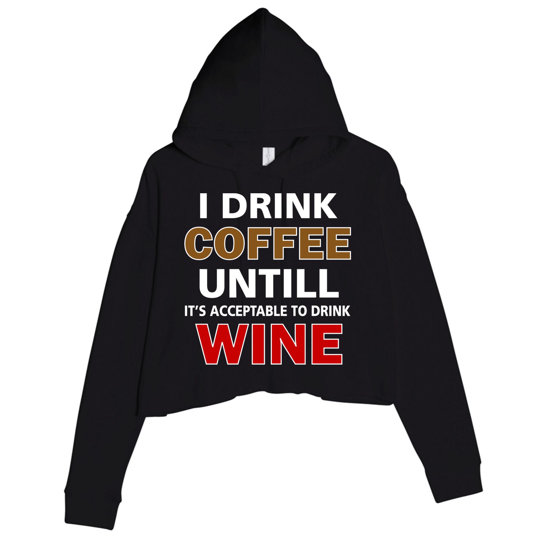 I Drink Coffee Until Wine Crop Fleece Hoodie