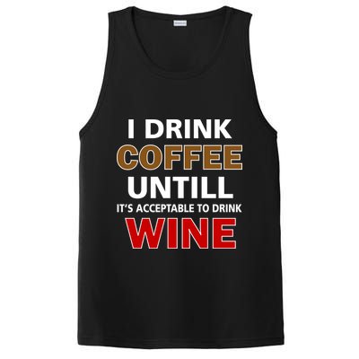 I Drink Coffee Until Wine PosiCharge Competitor Tank