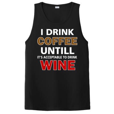 I Drink Coffee Until Wine PosiCharge Competitor Tank