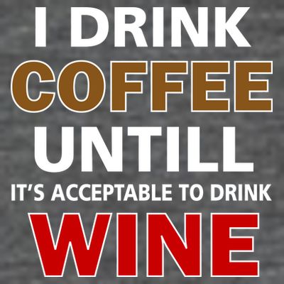 I Drink Coffee Until Wine T-Shirt