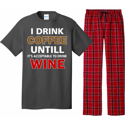 I Drink Coffee Until Wine Pajama Set