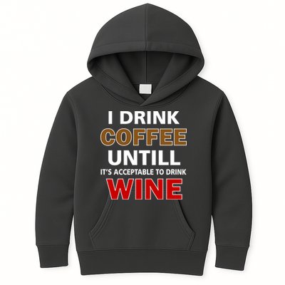 I Drink Coffee Until Wine Kids Hoodie