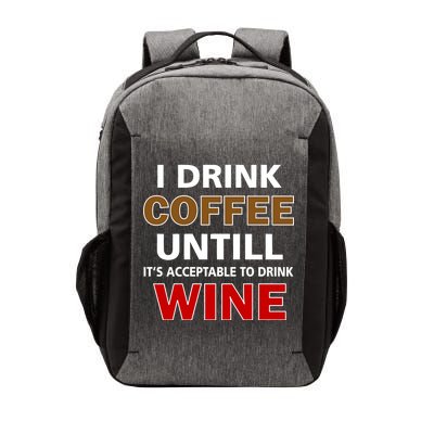 I Drink Coffee Until Wine Vector Backpack