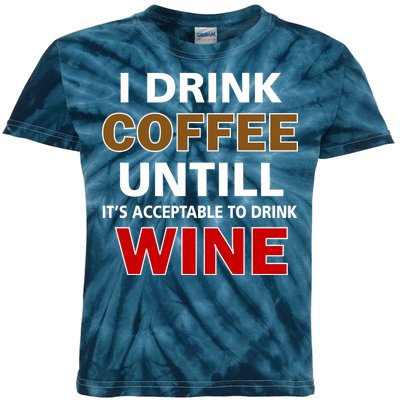 I Drink Coffee Until Wine Kids Tie-Dye T-Shirt