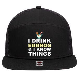 I Drink Eggnog And Know Things 7 Panel Mesh Trucker Snapback Hat