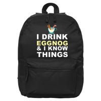 I Drink Eggnog And Know Things 16 in Basic Backpack