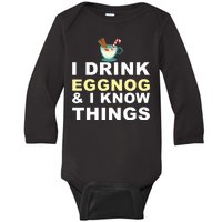 I Drink Eggnog And Know Things Baby Long Sleeve Bodysuit