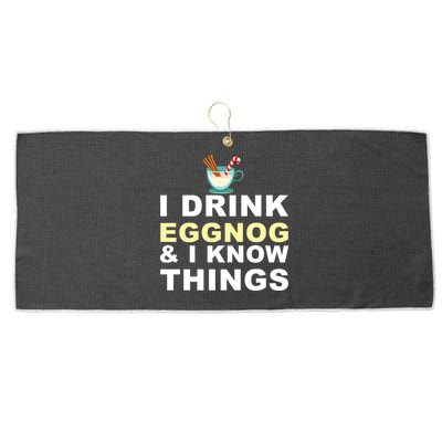 I Drink Eggnog And Know Things Large Microfiber Waffle Golf Towel