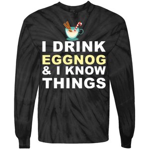 I Drink Eggnog And Know Things Tie-Dye Long Sleeve Shirt