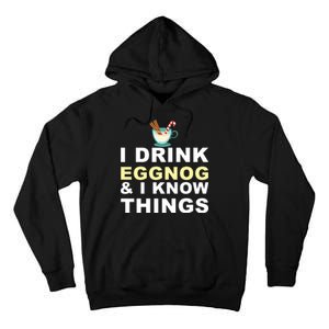 I Drink Eggnog And Know Things Tall Hoodie