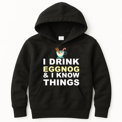 I Drink Eggnog And Know Things Kids Hoodie