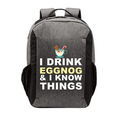 I Drink Eggnog And Know Things Vector Backpack