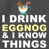 I Drink Eggnog And Know Things Vector Backpack