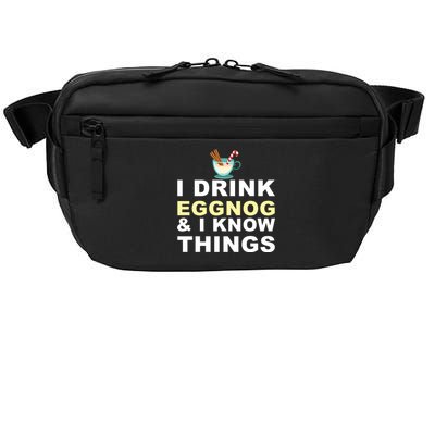 I Drink Eggnog And Know Things Crossbody Pack