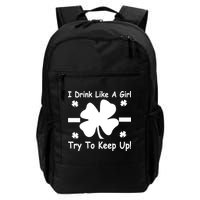 I Drink Like A Girl Try To Keep Up Backpack