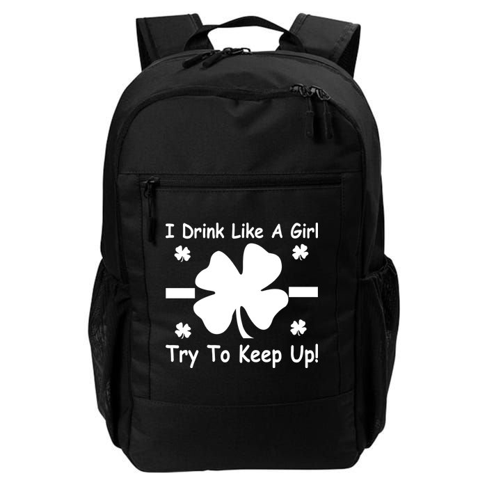 I Drink Like A Girl Try To Keep Up Backpack