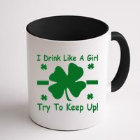 I Drink Like A Girl Try To Keep Up Mug