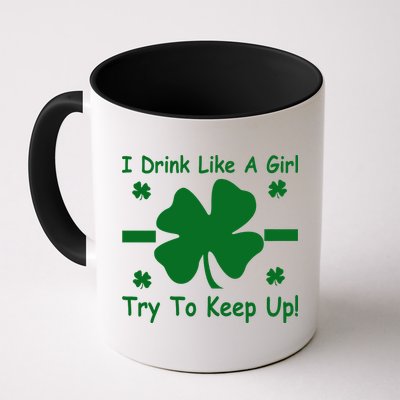 I Drink Like A Girl Try To Keep Up Mug