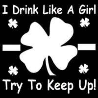 I Drink Like A Girl Try To Keep Up Drawstring Bag