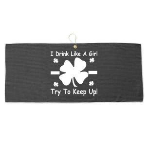 I Drink Like A Girl Try To Keep Up Large Microfiber Waffle Golf Towel