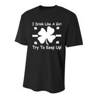 I Drink Like A Girl Try To Keep Up Youth Performance Sprint T-Shirt
