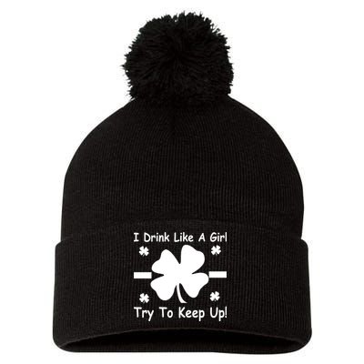 I Drink Like A Girl Try To Keep Up Pom Pom 12in Knit Beanie