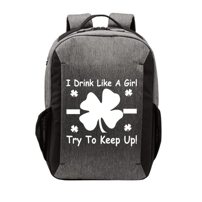 I Drink Like A Girl Try To Keep Up Vector Backpack